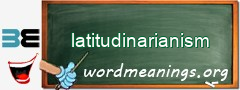 WordMeaning blackboard for latitudinarianism
